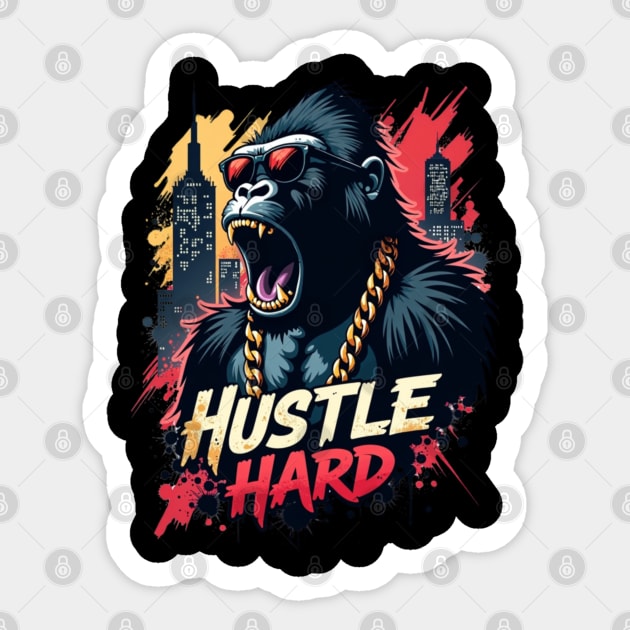Hustle hard - Hustle hard: Fierce Gorilla Street Style Sticker by Steve